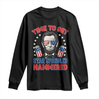 Time To Get Star Spangled Hammered Abraham Lincoln Long Sleeve Shirt Funny 4th of July