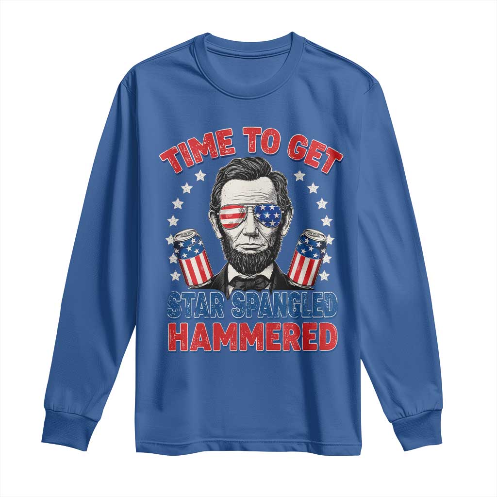 Time To Get Star Spangled Hammered Abraham Lincoln Long Sleeve Shirt Funny 4th of July