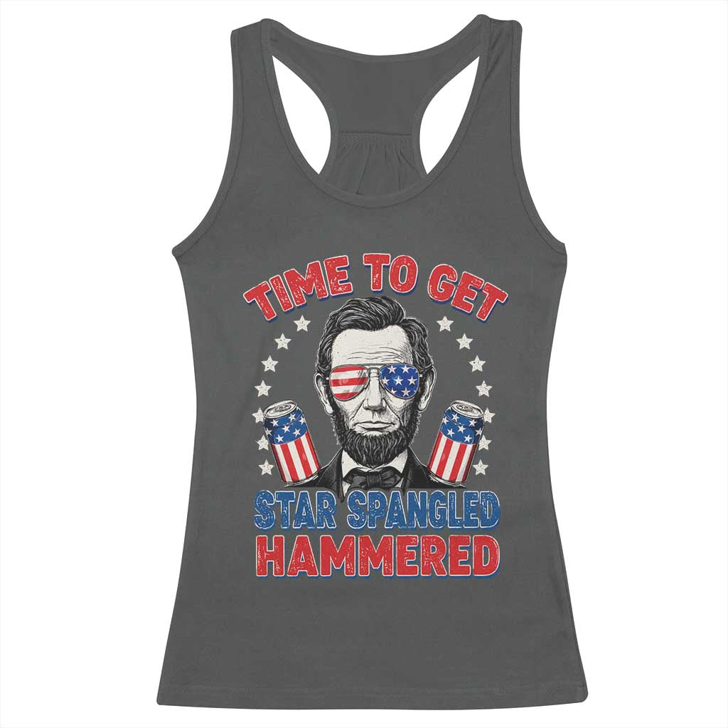 Time To Get Star Spangled Hammered Abraham Lincoln Racerback Tank Top Funny 4th of July
