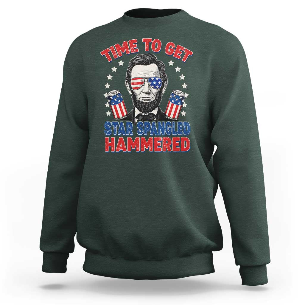 Time To Get Star Spangled Hammered Abraham Lincoln Sweatshirt Funny 4th of July