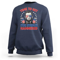 Time To Get Star Spangled Hammered Abraham Lincoln Sweatshirt Funny 4th of July