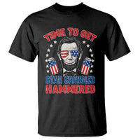 Time To Get Star Spangled Hammered Abraham Lincoln T Shirt Funny 4th of July