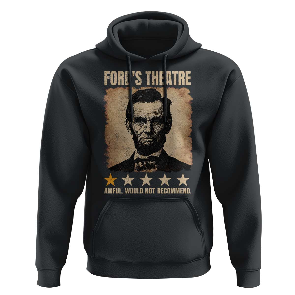 Abraham Lincoln Ford's Theatre Hoodie Awful Would Not Recommend Funny US History