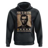 Abraham Lincoln Ford's Theatre Hoodie Awful Would Not Recommend Funny US History