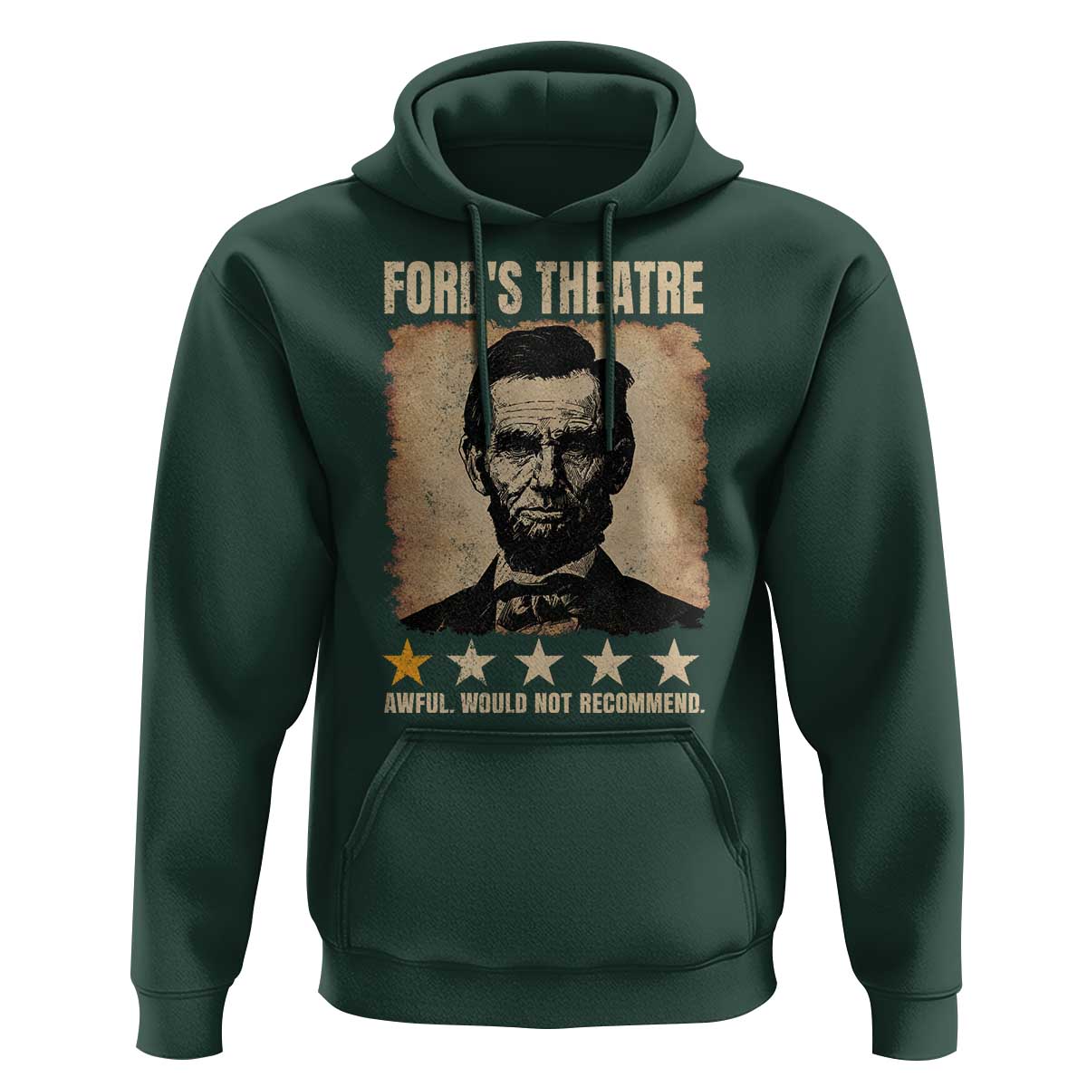 Abraham Lincoln Ford's Theatre Hoodie Awful Would Not Recommend Funny US History