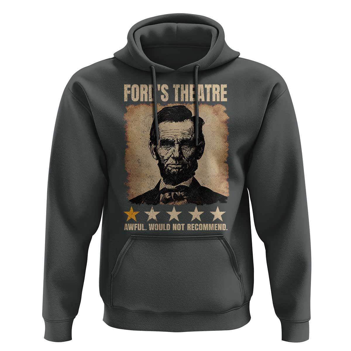 Abraham Lincoln Ford's Theatre Hoodie Awful Would Not Recommend Funny US History