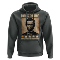Abraham Lincoln Ford's Theatre Hoodie Awful Would Not Recommend Funny US History