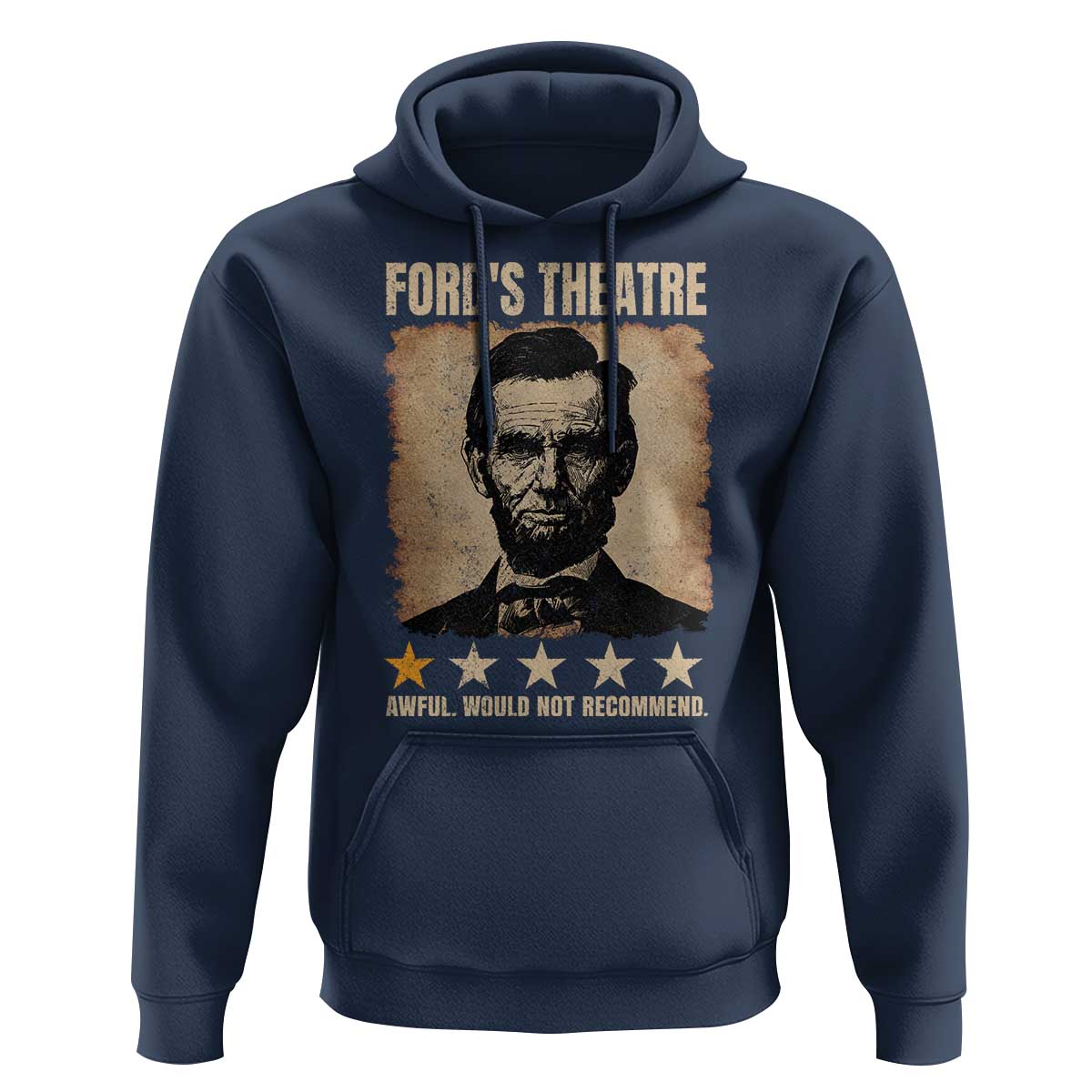 Abraham Lincoln Ford's Theatre Hoodie Awful Would Not Recommend Funny US History
