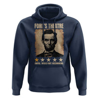 Abraham Lincoln Ford's Theatre Hoodie Awful Would Not Recommend Funny US History