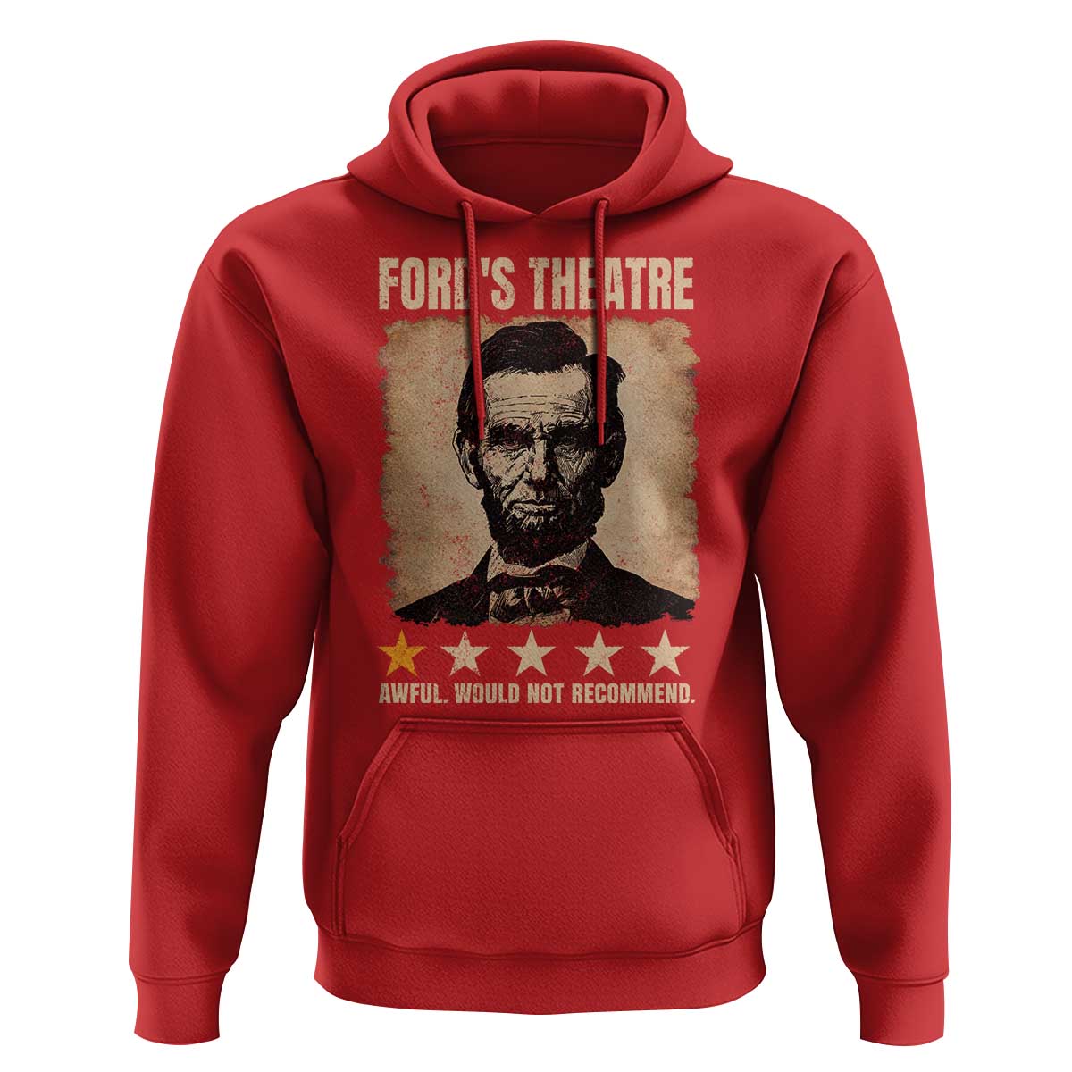 Abraham Lincoln Ford's Theatre Hoodie Awful Would Not Recommend Funny US History
