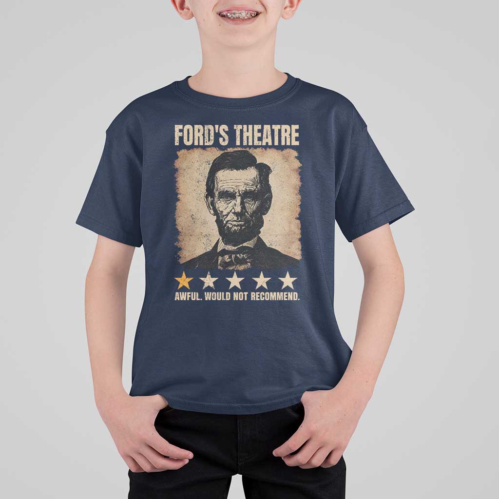 Abraham Lincoln Ford's Theatre T Shirt For Kid Awful Would Not Recommend Funny US History