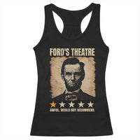 Abraham Lincoln Ford's Theatre Racerback Tank Top Awful Would Not Recommend Funny US History