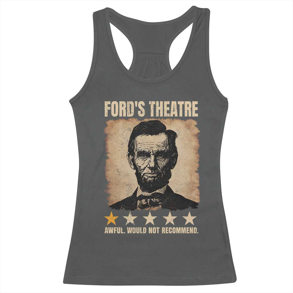 Abraham Lincoln Ford's Theatre Racerback Tank Top Awful Would Not Recommend Funny US History