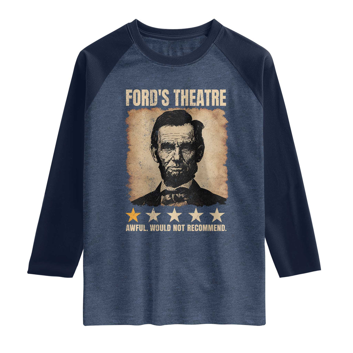 Abraham Lincoln Ford's Theatre Raglan Shirt Awful Would Not Recommend Funny US History
