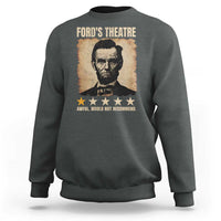 Abraham Lincoln Ford's Theatre Sweatshirt Awful Would Not Recommend Funny US History