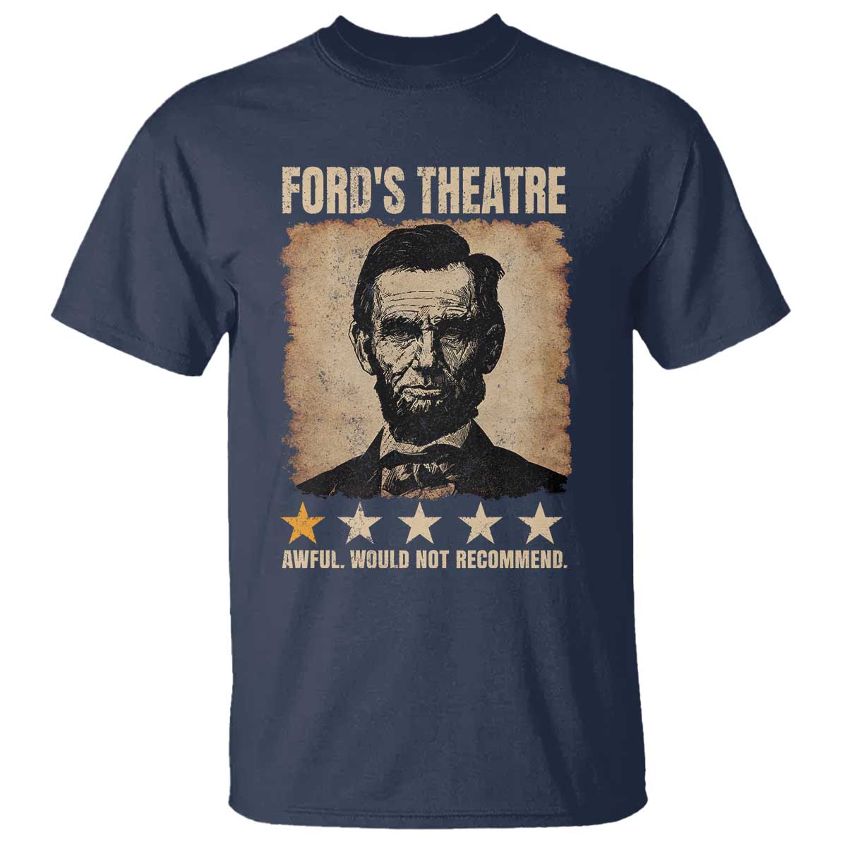 Abraham Lincoln Ford's Theatre T Shirt Awful Would Not Recommend Funny US History
