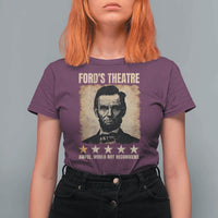 Abraham Lincoln Ford's Theatre T Shirt For Women Awful Would Not Recommend Funny US History