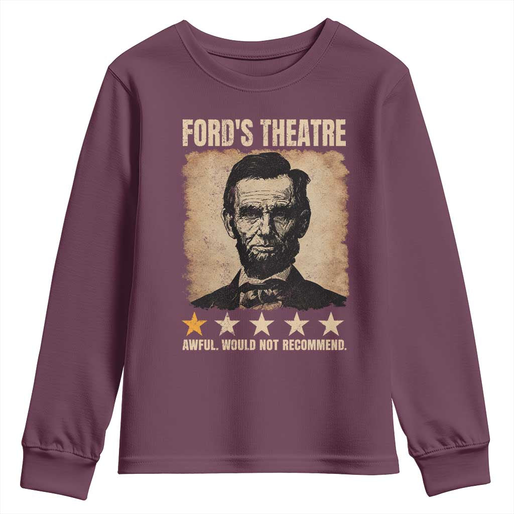 Abraham Lincoln Ford's Theatre Youth Sweatshirt Awful Would Not Recommend Funny US History
