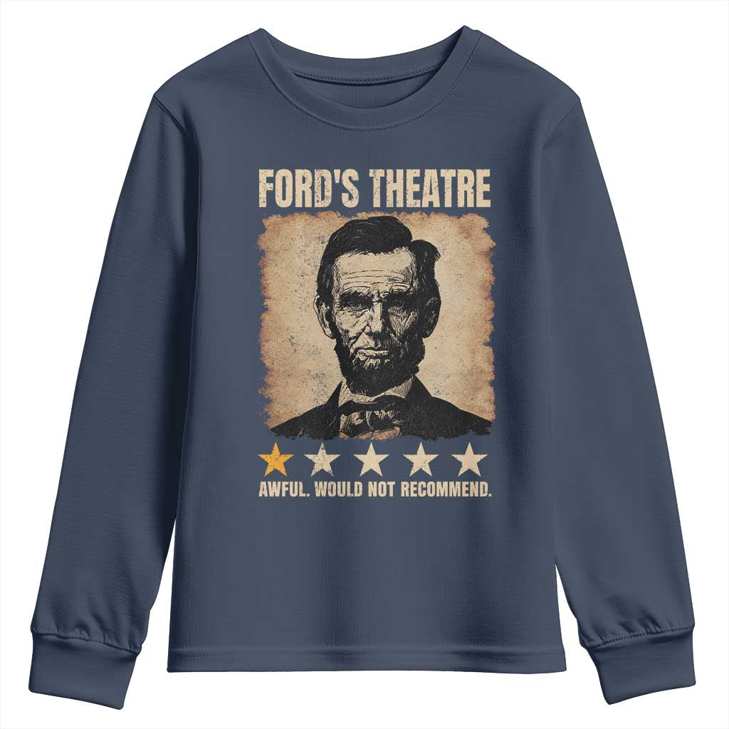 Abraham Lincoln Ford's Theatre Youth Sweatshirt Awful Would Not Recommend Funny US History