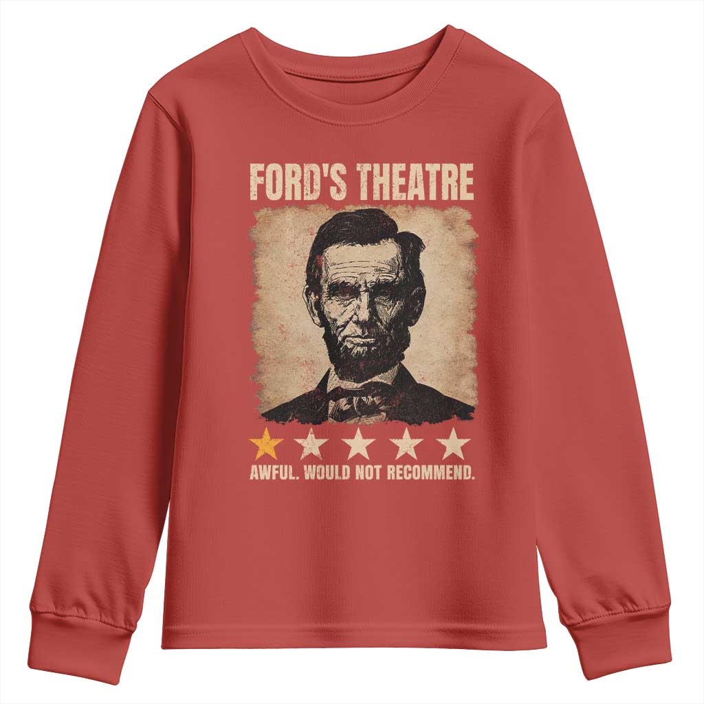 Abraham Lincoln Ford's Theatre Youth Sweatshirt Awful Would Not Recommend Funny US History