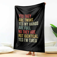 Twin Mom Twin Dad Throw Blanket Yes They Are Twins My Hands Are Full Yes I Am Tired