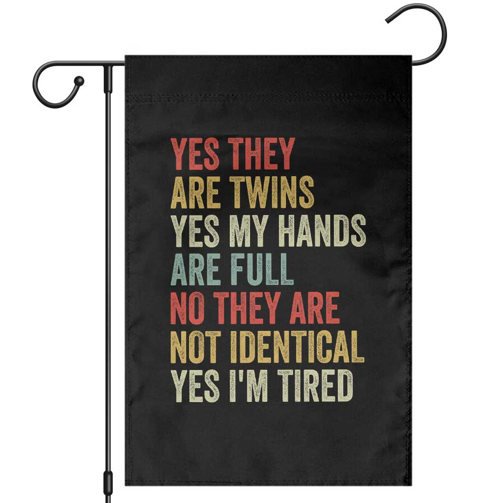 Twin Mom Twin Dad Garden Flag Yes They Are Twins My Hands Are Full Yes I Am Tired