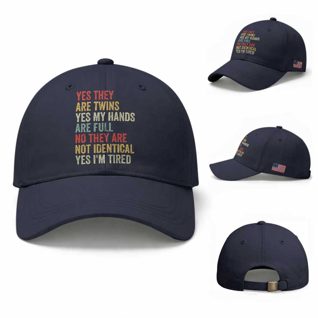 Twin Mom Twin Dad Baseball Cap Yes They Are Twins My Hands Are Full Yes I Am Tired