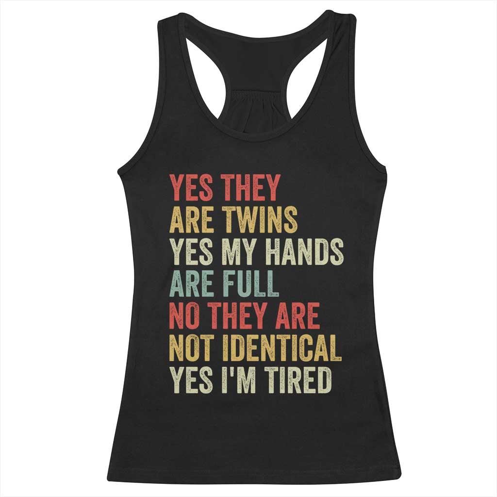 Twin Mom Twin Dad Racerback Tank Top Yes They Are Twins My Hands Are Full Yes I Am Tired
