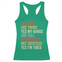 Twin Mom Twin Dad Racerback Tank Top Yes They Are Twins My Hands Are Full Yes I Am Tired
