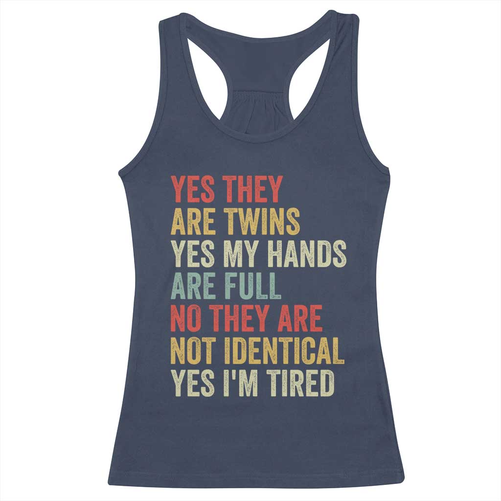 Twin Mom Twin Dad Racerback Tank Top Yes They Are Twins My Hands Are Full Yes I Am Tired