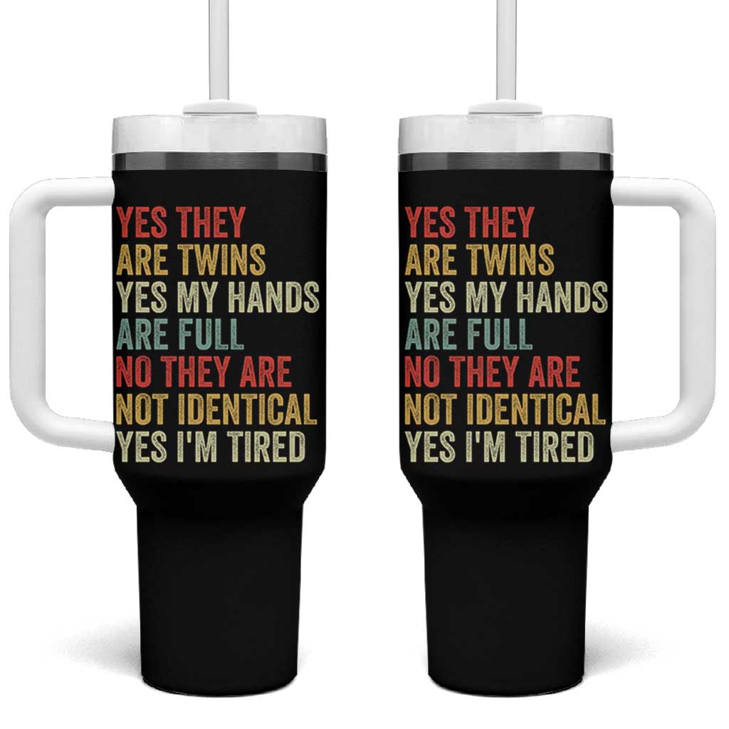 Twin Mom Twin Dad Tumbler With Handle Yes They Are Twins My Hands Are Full Yes I Am Tired