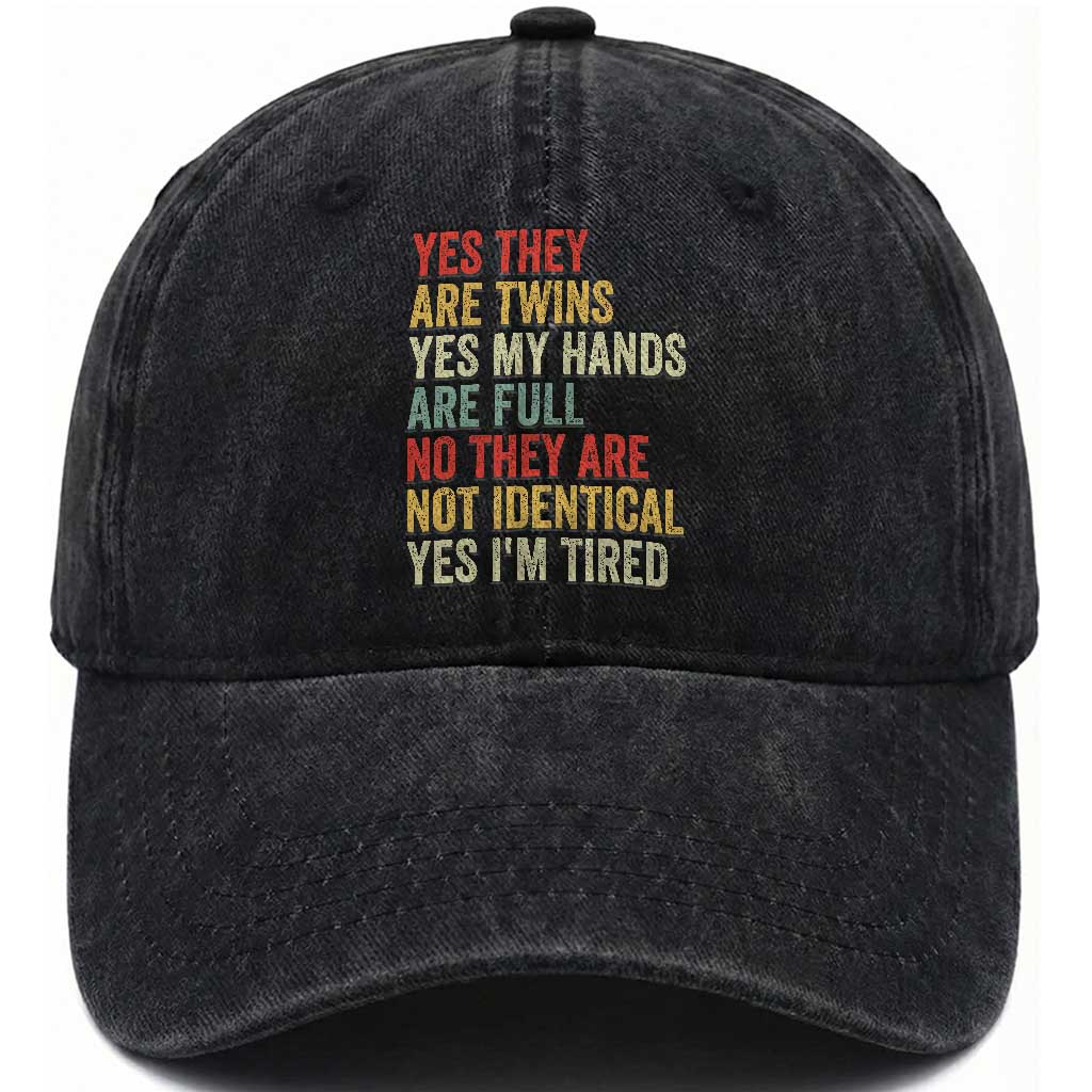 Twin Mom Twin Dad Washed Cotton Baseball Cap Yes They Are Twins My Hands Are Full Yes I Am Tired