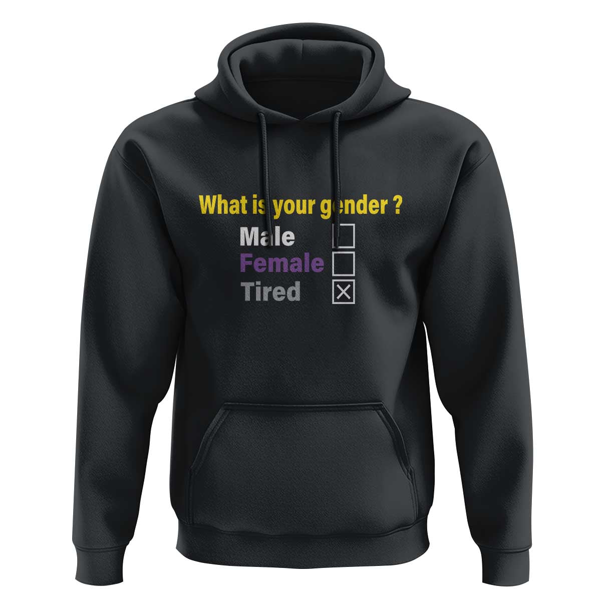 Funny Non Binary Hoodie What Is Your Gender Male Female Tired LGBT Pride Enby Flag - Wonder Print Shop