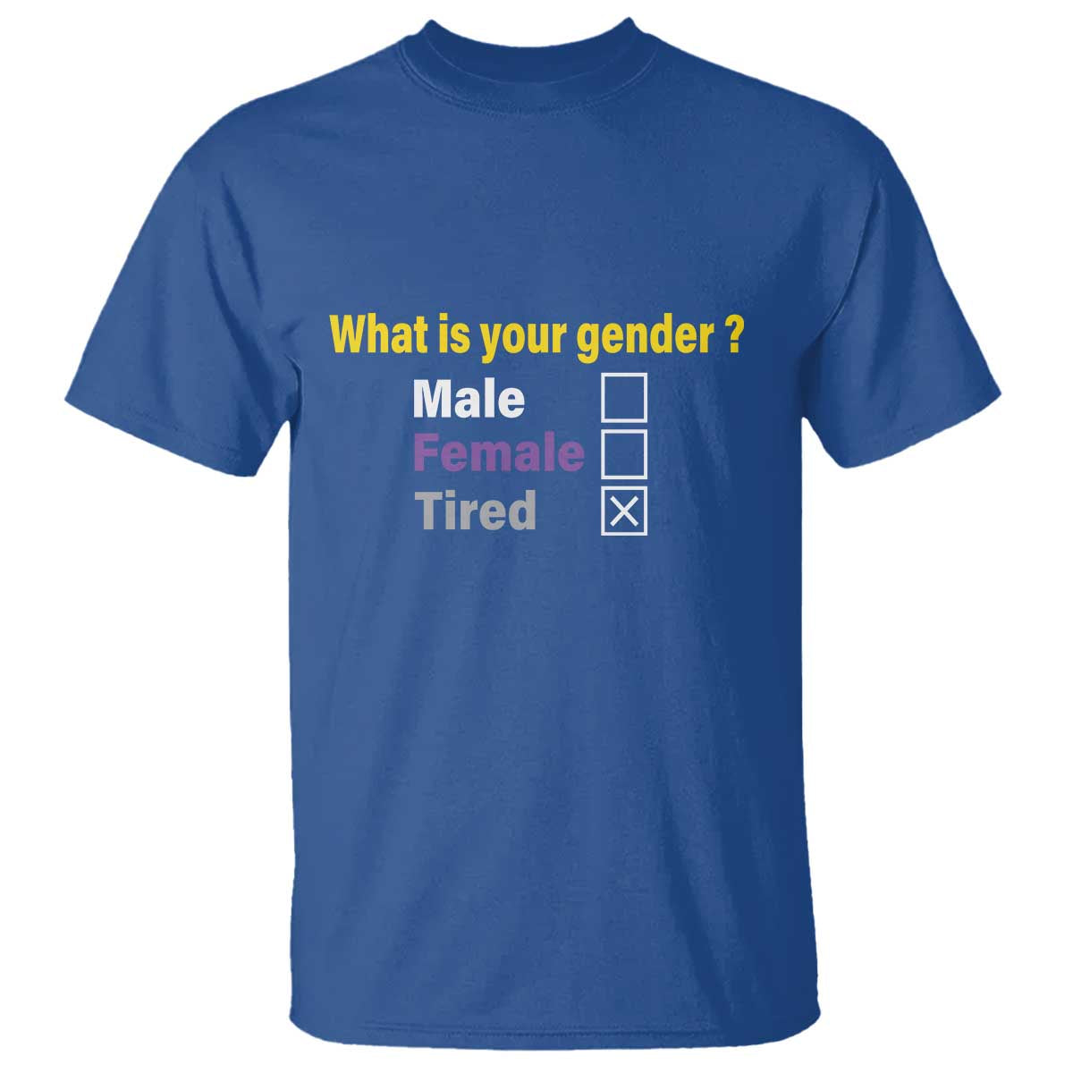 Funny Non Binary T Shirt What Is Your Gender Male Female Tired LGBT Pride Enby Flag - Wonder Print Shop