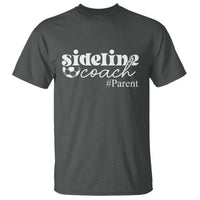 Funny Sideline Coach Parent T Shirt Soccer Mom Dad Football - Wonder Print Shop