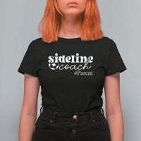 Funny Sideline Coach Parent T Shirt For Women Soccer Mom Dad Football - Wonder Print Shop