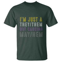 Non Binary T Shirt I'm Just A They Them Outcausing May Hem Enby Flag - Wonder Print Shop