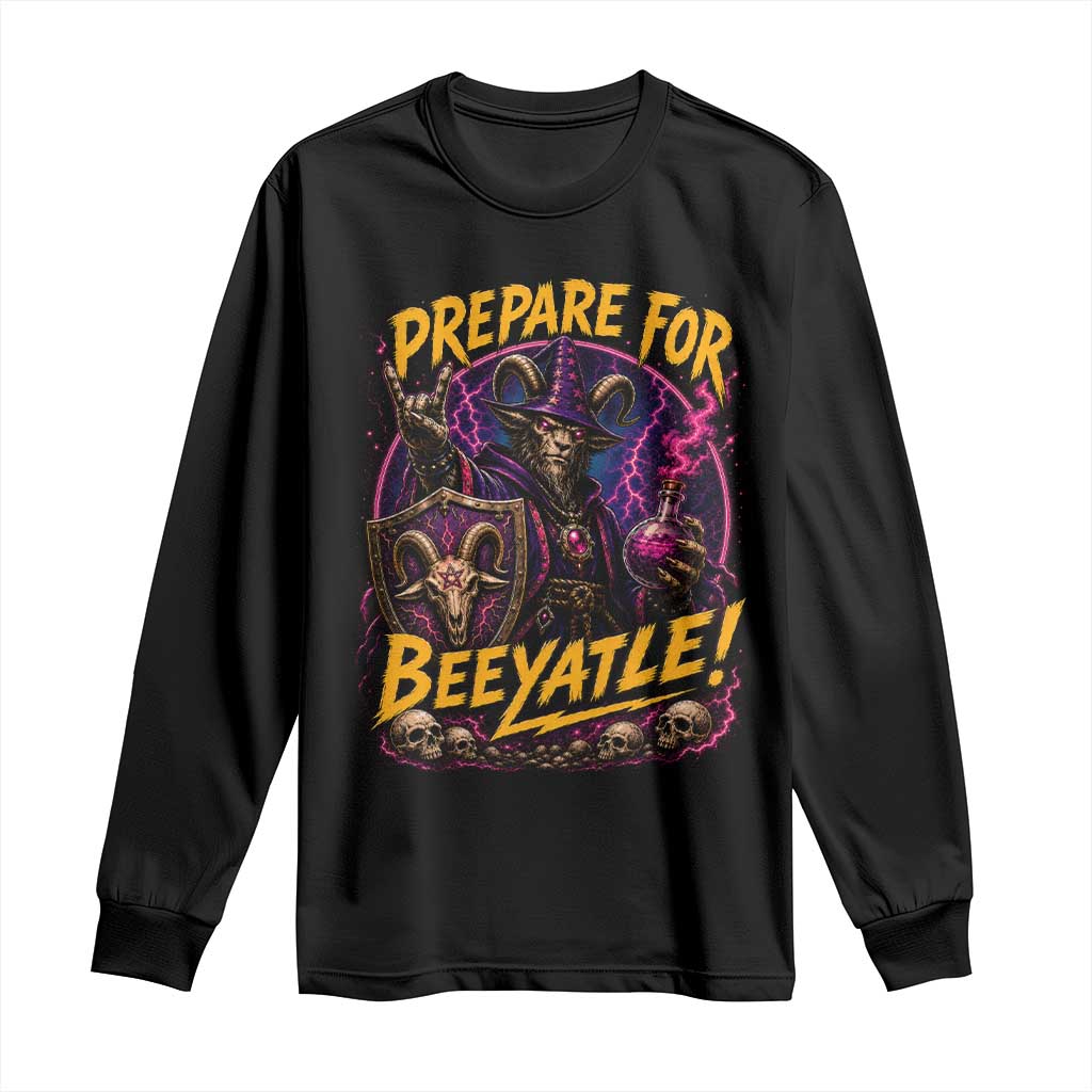 Prepare For Beeyatle Long Sleeve Shirt Funny Goat Wizard LitRPG Lover
