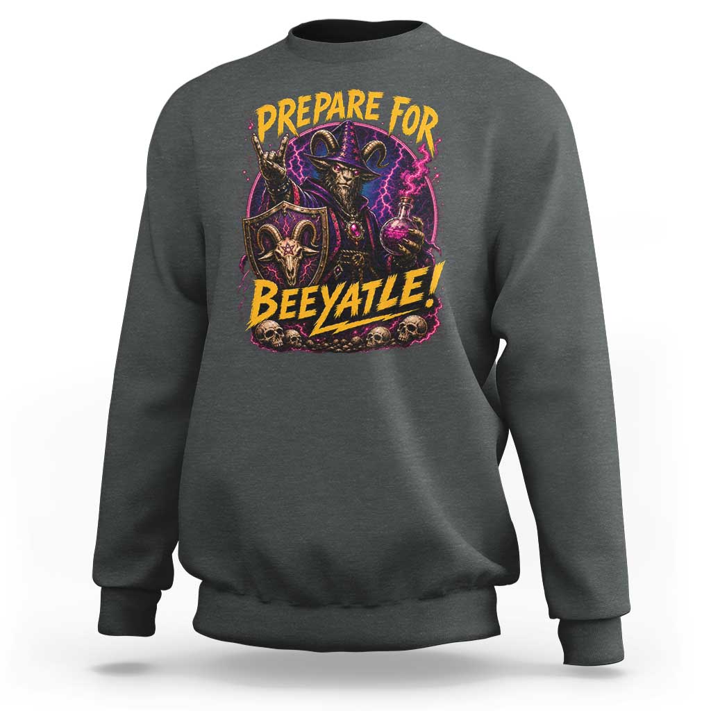 Prepare For Beeyatle Sweatshirt Funny Goat Wizard LitRPG Lover