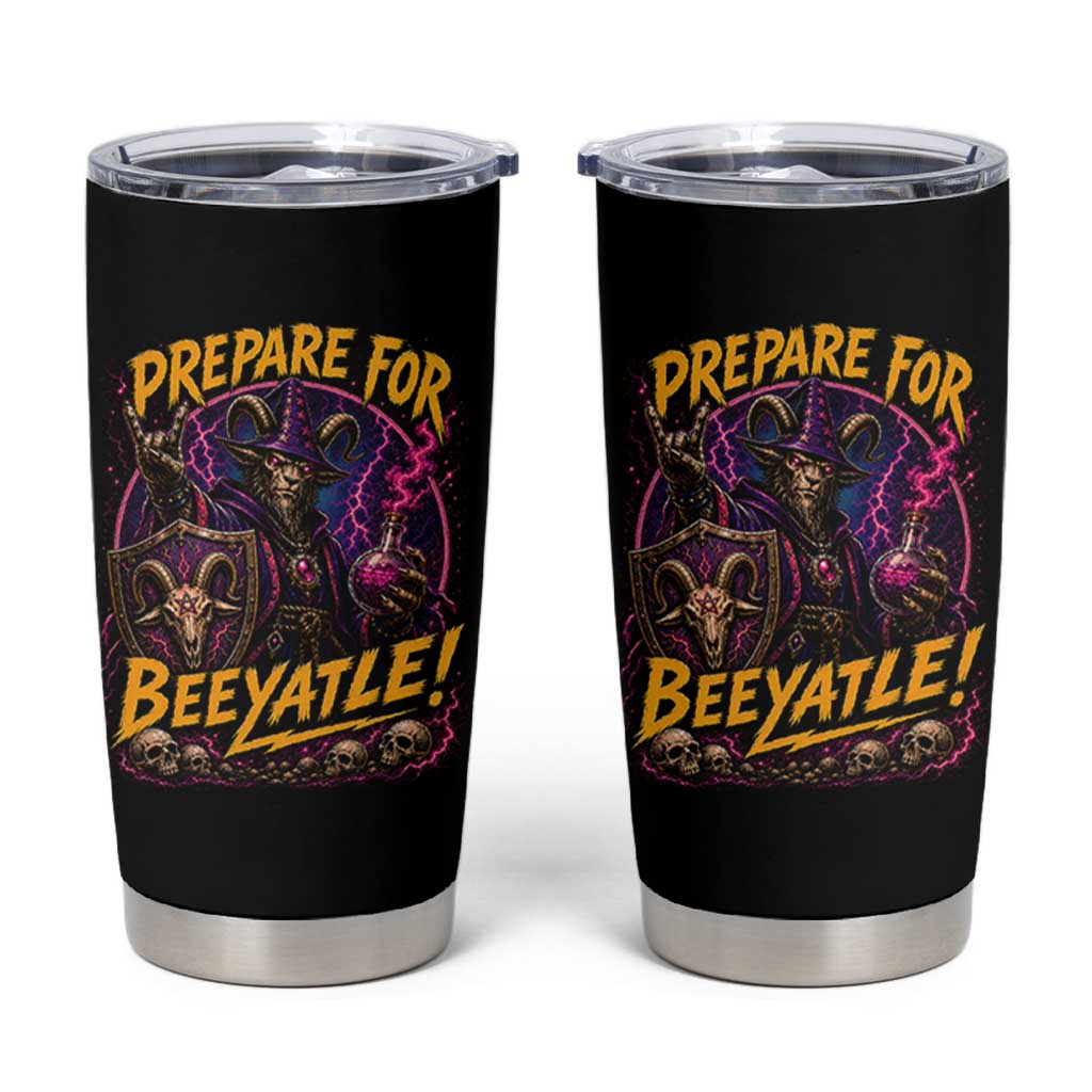 Prepare For Beeyatle Tumbler Cup Funny Goat Wizard LitRPG Lover