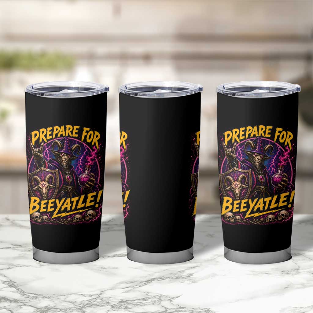 Prepare For Beeyatle Tumbler Cup Funny Goat Wizard LitRPG Lover