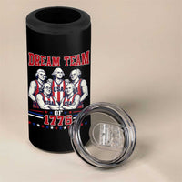 Dream Team of 1776 Funny Basketball 4th of July Founding Fathers 4 in 1 Can Cooler Tumbler