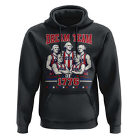 Dream Team of 1776 Funny Basketball 4th of July Founding Fathers Hoodie