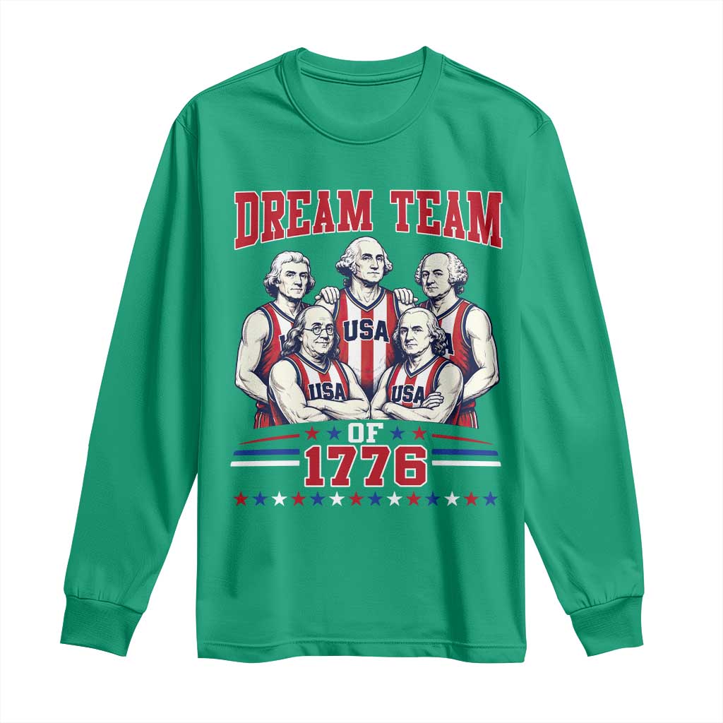 Dream Team of 1776 Funny Basketball 4th of July Founding Fathers Long Sleeve Shirt