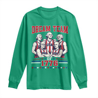 Dream Team of 1776 Funny Basketball 4th of July Founding Fathers Long Sleeve Shirt