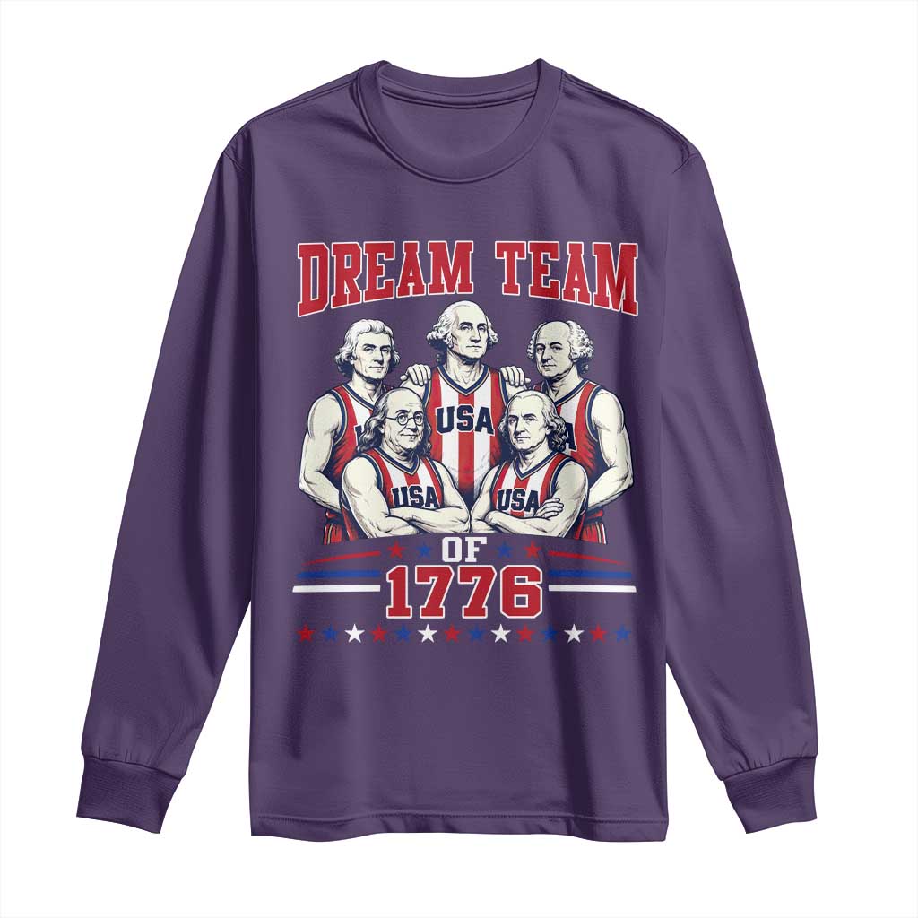 Dream Team of 1776 Funny Basketball 4th of July Founding Fathers Long Sleeve Shirt