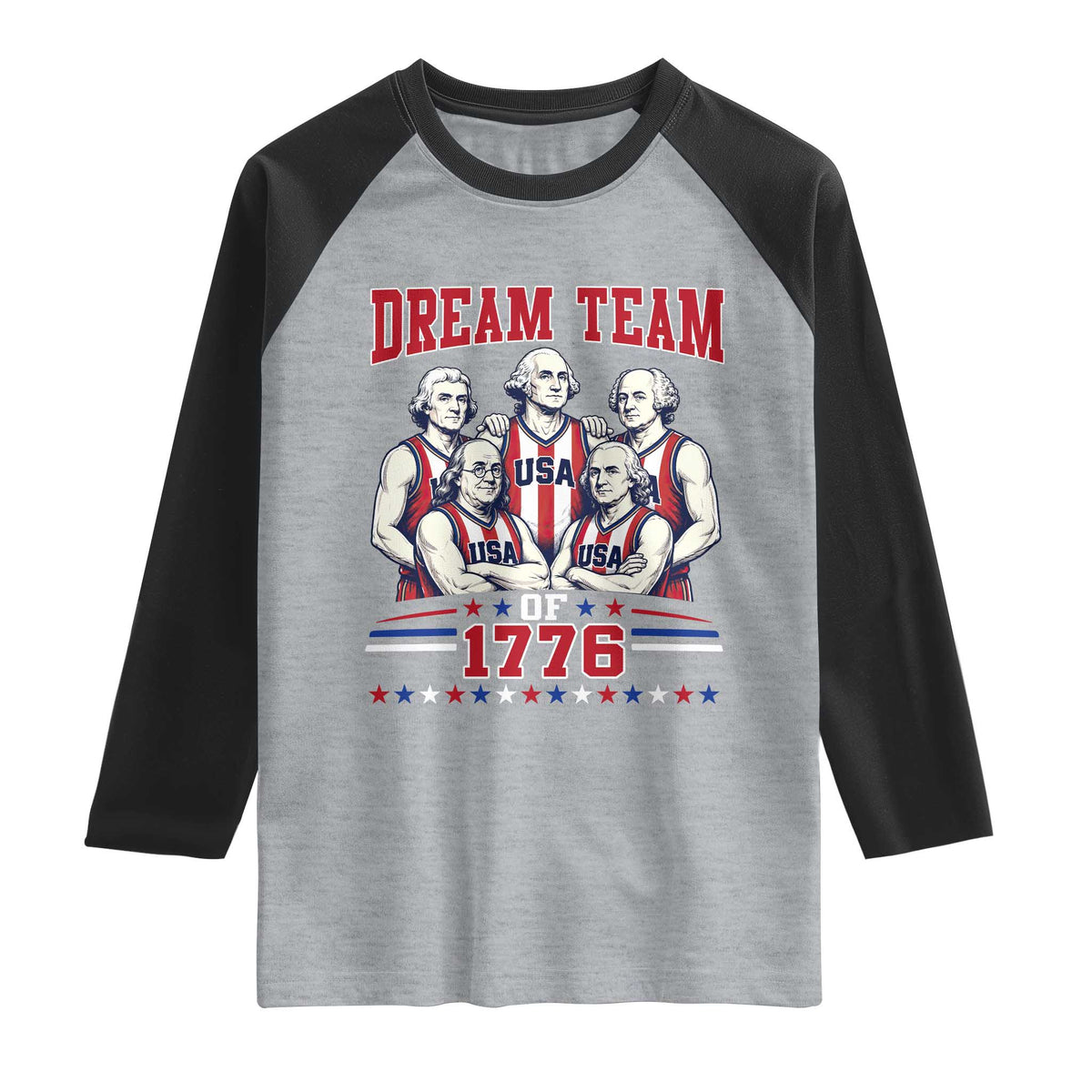 Dream Team of 1776 Funny Basketball 4th of July Founding Fathers Raglan Shirt