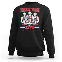 Dream Team of 1776 Funny Basketball 4th of July Founding Fathers Sweatshirt