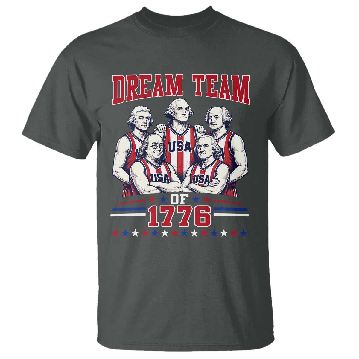 Dream Team of 1776 Funny Basketball 4th of July Founding Fathers T Shirt