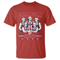 Dream Team of 1776 Funny Basketball 4th of July Founding Fathers T Shirt
